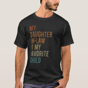My Daughter In Law Is My Favourite Child Retro Fat T-Shirt