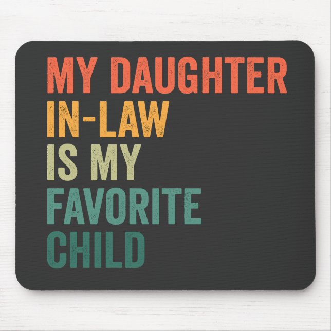 My Daughter in Law Is my Favourite Child Retro Gif Mouse Mat (Front)
