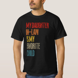 My Daughter In Law Is My Favourite Child T-Shirt