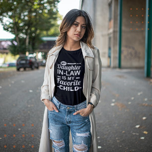 My Daughter In Law Is My Favourite Child T-Shirt