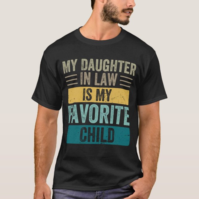 My Daughter In Law Is My Favourite Child T-Shirt (Front)