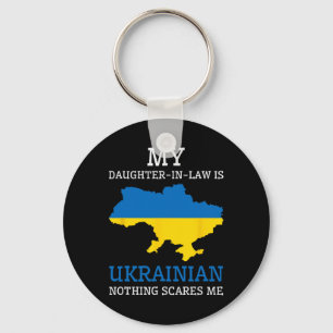 My Daughter In Law Is Ukrainian Nothing Scares Me Key Ring