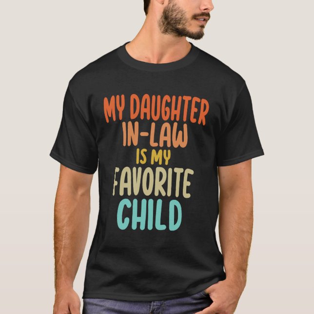 My Daughter In-Law - Mum and Dad's Favourite Kid T-Shirt (Front)