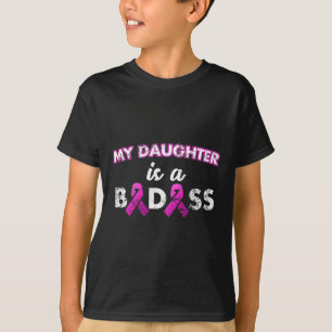 My Daughter Is A Byd Breast Cancer T-Shirt