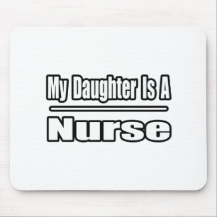 My Daughter Is A Nurse Mouse Mat
