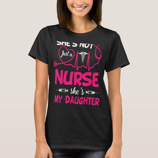 My Daughter Is A Nurse Proud Nurse's Mum Dad Rn Lp T-Shirt (Front)