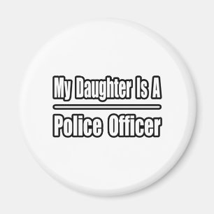My Daughter Is A Police Officer Magnet