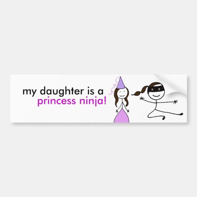 My Daughter is a Princess Ninja. Bumper Sticker (Front)