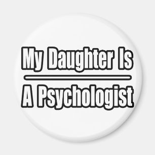 My Daughter Is A Psychologist Magnet