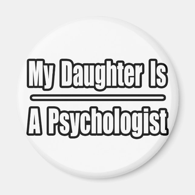 My Daughter Is A Psychologist Magnet (Front)