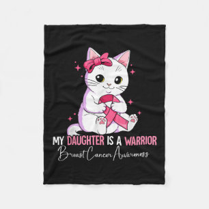 My Daughter Is A Warrior Breast Cancer Awareness  Fleece Blanket