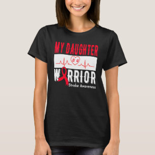 My Daughter Is A Warrior Stroke Awareness Stroke S T-Shirt