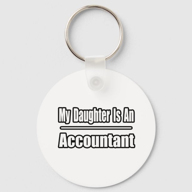 My Daughter Is An Accountant Key Ring (Front)