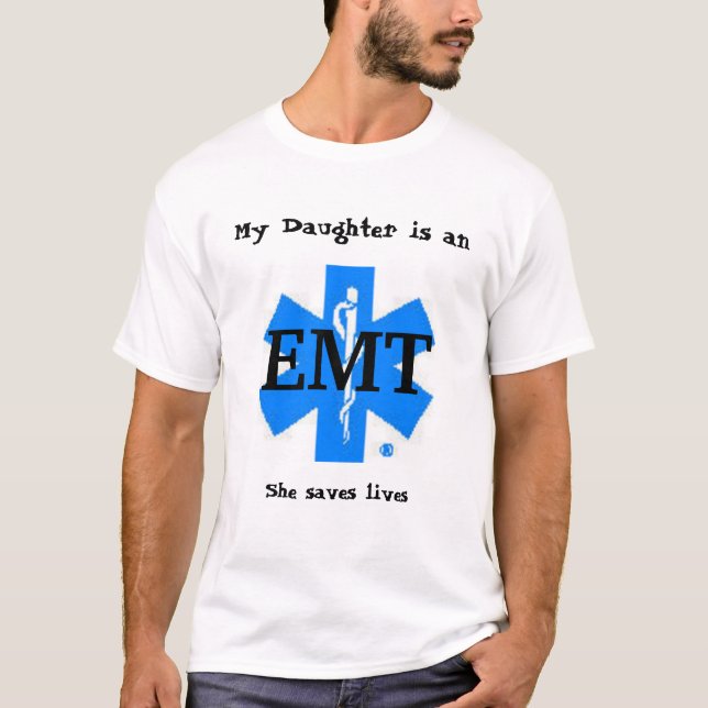 My Daughter is an EMT T-Shirt (Front)