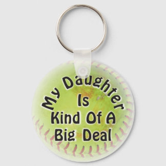 My Daughter Is Kind Of A Big Deal Key Ring