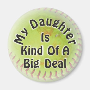 My Daughter Is Kind Of A Big Deal Magnet