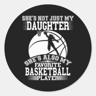 My Daughter Is My Favourite Bysketbyll Player - Sp Classic Round Sticker