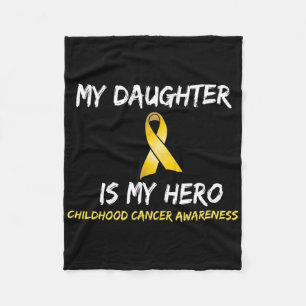 My Daughter Is My Hero Childhood Cancer Awareness Fleece Blanket