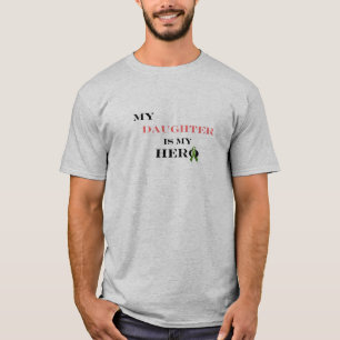 My Daughter Is My Hero T-shirt