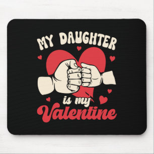 My Daughter Is My Valentine Fist Bump Fathers Day Mouse Mat