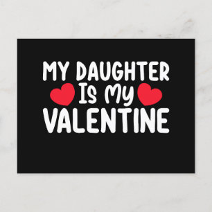 My Daughter Is My Valentine Mum Dad Love Family Postcard