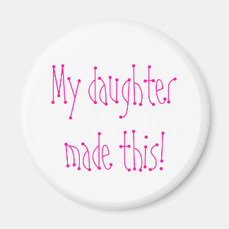 My daughter made this! magnet