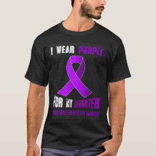 MY DAUGHTER  MY CHIARI MALFORMATION WARRIOR T-Shirt
