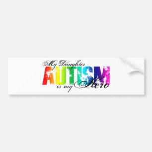 My Daughter My Hero - Autism Bumper Sticker