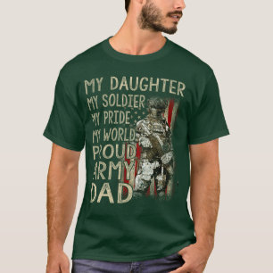 My Daughter My Soldier Hero Proud Army Dad Militar T-Shirt