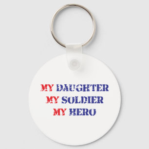 My daughter, my soldier, my hero key ring