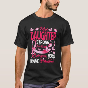 My Daughter Pink Ribbon Warrior  Breat Cancer T-Shirt