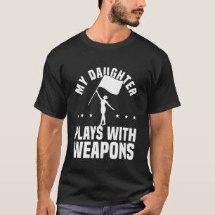 My Daughter Plays With Weapons Colour Guard Flag T T-Shirt