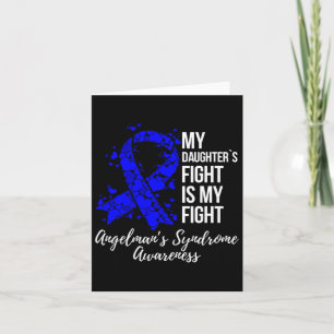 My Daughter’s Fight Is My Fight Angelman Syndrome Card