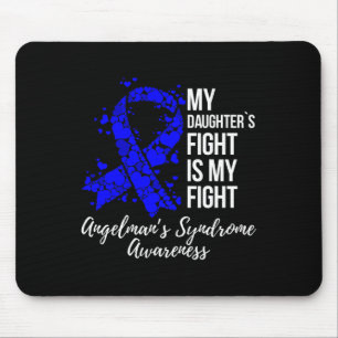 My Daughter’s Fight Is My Fight Angelman Syndrome Mouse Mat