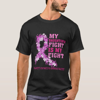 My Daughter’s Fight Is My Fight Breast Cancer Awar T-Shirt