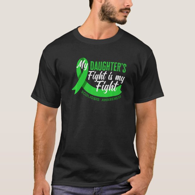 My Daughter S Fight Is My Fight Scoliosis Awarenes T-Shirt (Front)