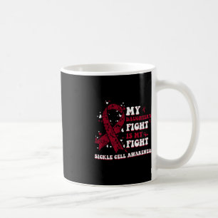 My Daughter’s Fight Is My Fight Sickle Cell Anaemi Coffee Mug