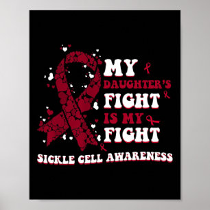 My Daughter’s Fight Is My Fight Sickle Cell Anaemi Poster