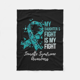 My Daughter’s Fight Is My Fight Tourette Syndrome  Fleece Blanket
