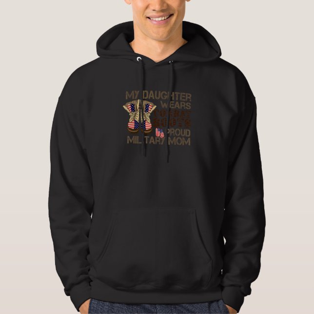 My Daughter Wears Combat Boots Proud Military Mum Hoodie (Front)