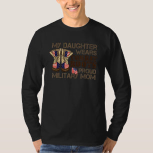 My Daughter Wears Combat Boots Proud Military Mum T-Shirt