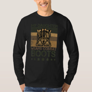 My Daughter Wears Combat Boots Proud Military Retr T-Shirt