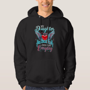 My Daughter Wings Cover My Heart I Miss Him Everyd Hoodie
