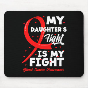 My Daughter's Fight Is My Fight Blood Cancer Aware Mouse Mat