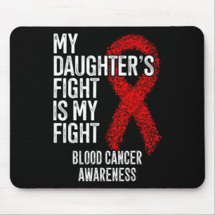 My Daughter's Fight Is My Fight Blood Cancer Aware Mouse Mat
