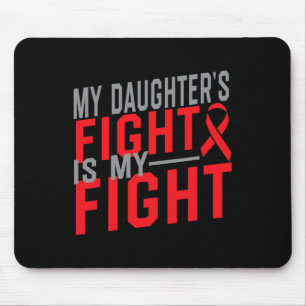 My Daughter's Fight is My Fight Blood Cancer Aware Mouse Mat