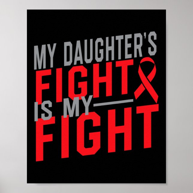 My Daughter's Fight Is My Fight Blood Cancer Aware Poster (Front)