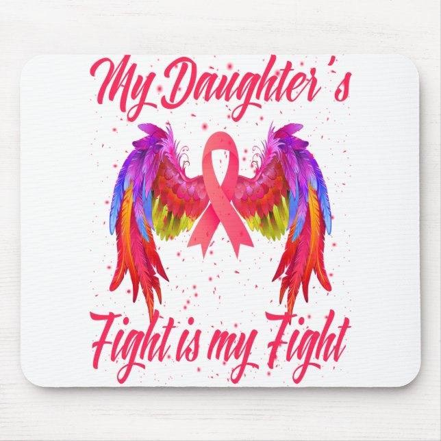 My Daughter's Fight Is My Fight Breast Cancer Mouse Mat (Front)