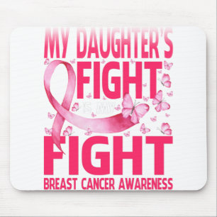 My Daughter's Fight Is My Fight Breast Cancer Mouse Mat