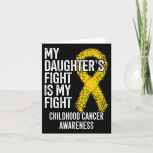 My Daughter's Fight Is My Fight Childhood Cancer A Card